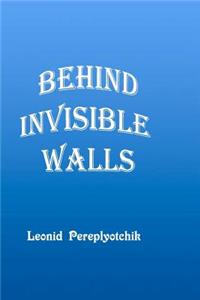 Behind Invisible Walls