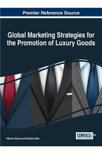 Global Marketing Strategies for the Promotion of Luxury Goods