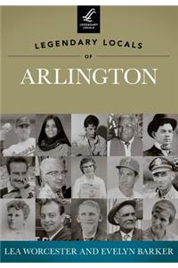 Legendary Locals of Arlington, Texas