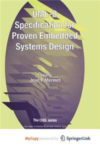 UML-B Specification for Proven Embedded Systems Design
