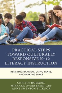 Practical Steps Toward Culturally Responsive K-12 Literacy Instruction
