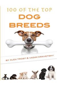 100 of the Top Dog Breeds