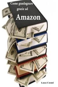 Come guadagnare grazie ad Amazon