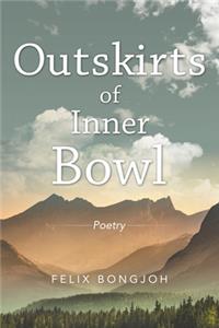 Outskirts of Inner Bowl