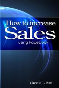 How to increase sales using Facebook.