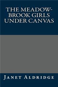 The Meadow-Brook Girls Under Canvas