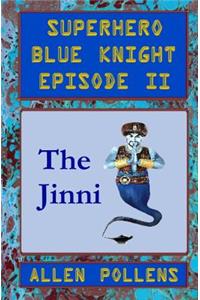Superhero - Blue Knight Episode II, the Jinni