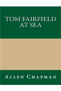 Tom Fairfield at Sea