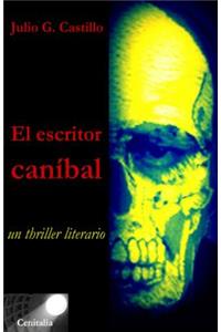 El escritor canibal. Un thriller literario