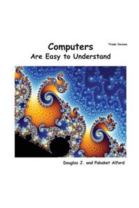 Computers Are Easy to Understand - Trade Version