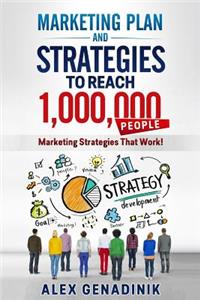 Marketing Plan & Advertising Strategy To Reach 1,000,000 People
