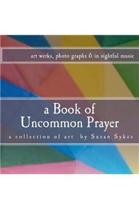 Book of Uncommon Prayer