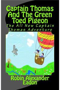 Captain Thomas and the Green Toed Pigeon