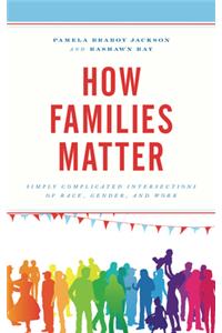 How Families Matter