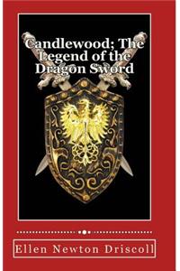 Candlewood; The Legend of the Dragon Sword