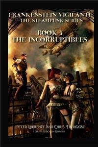 Incorruptibles (Book One, Frankenstein Vigilante)