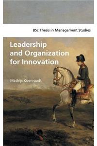 Leadership and Organization for Innovation