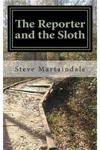 Reporter and the Sloth