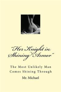 Her Knight in Shining Armor