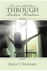 Son Still Shines Through Broken Windows