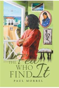 The Few Who Find It