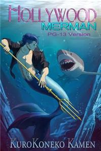 Hollywood Merman PG-13 Version