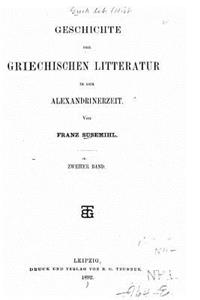 Geschichte der griechischen litteratur in der Alexandrinerzeit