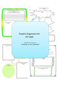 Graphic Organizers for Jim Ugly