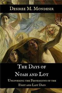 Days of Noah and Lot