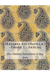 Madarsa AhleBait(a.s.) - Grade 5 - Akhlaq