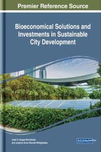 Bioeconomical Solutions and Investments in Sustainable City Development