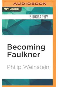 Becoming Faulkner