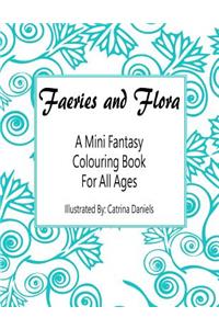 Faeries and Flora