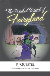 The Wicked Witch of Fairyland