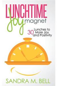 Lunchtime Joy Magnet