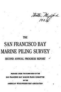 The San Francisco Bay Marine Piling Survey, First-Third Annual Progress