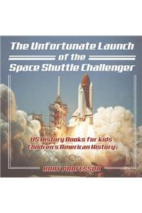 Unfortunate Launch of the Space Shuttle Challenger - US History Books for Kids Children's American History