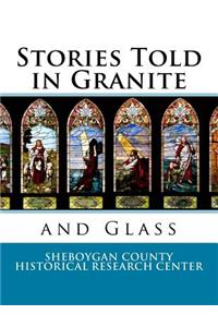 Stories Told in Granite and Glass