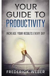 Your Guide to Productivity