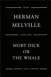 Moby Dick; Or, The White Whale