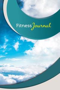 Fitness Journal: 50 Pages, 5.5 X 8.5 Blue Skies