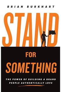 Stand for Something