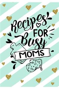 Recipes for Busy Moms