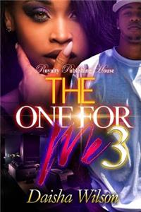 The One for Me 3