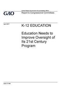 K-12 education, Education needs to improve oversight of its 21st Century program
