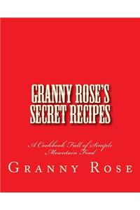 Granny Rose's Secret Recipes