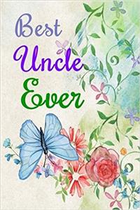 Best Uncle Ever: Dot Grid Journal Professionally Designed (Watercolor Painting), Work Book, Planner, Diary