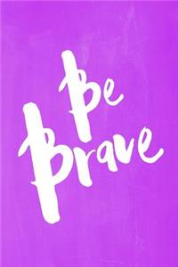 Chalkboard Pastel Journal - Be Series - Be Brave (Purple)