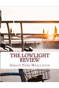 The Lowlight Review: Because You Don't Need to Be Wealthy to Have a Rich Life