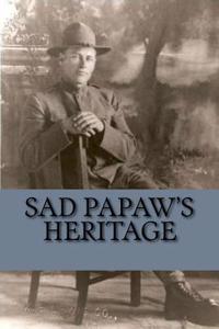 Sad Papaws Heritage